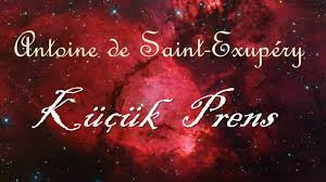 ”Küçük Prens” Antoine de Saint-Exupery