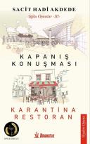 ( KAPANIŞ KONUŞMASI & KARANTİNA RESTORAN )