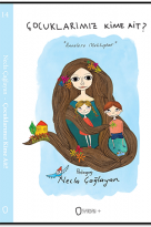 ÇOCUKLARIMIZ KİME AİT