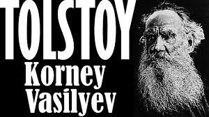 “Korney Vasilyev” TOLSTOY