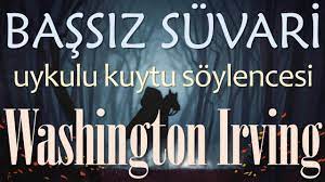 “Başsız Süvari” Washington Irving