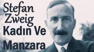 “Kadın Ve Manzara” Stefan Zweig