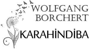 “Karahindiba” Wolfgang Borchert
