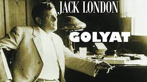 GOLYAT” Jack LONDON