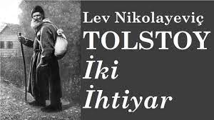 “İki İhtiyar” Lev Nikolayeviç TOLSTOY