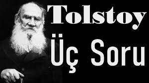 “Üç Soru” Tolstoy
