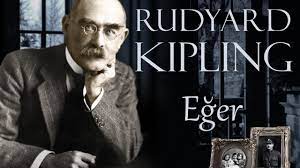 “EĞER” Rudyard Kipling