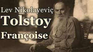 “Françoise” Lev Nikolayeviç TOLSTOY