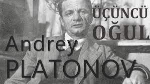 “Üçüncü Oğul” Andrey PLATONOV