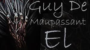 “EL” Guy de Maupassant