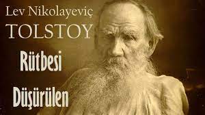 “Rütbesi Düşürülen” Lev Nikolayeviç TOLSTOY