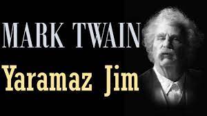 “Yaramaz Jim’in Hikayesi” Mark TWAIN