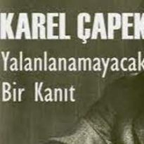 KAREL ÇAPEK “Yalanlanamayacak Bir Kanıt”