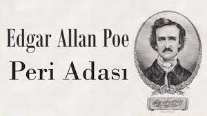 “Peri Adası” Edgar Allan POE