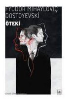 “ÖTEKİ” Bölüm -4- Fyodor DOSTOYEVSKİ