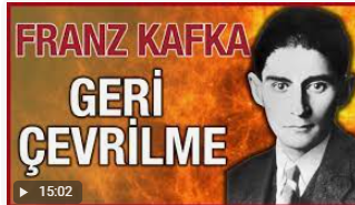 “Geri Çevrilme” Franz KAFKA
