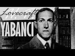 “YABANCI” Howard Phillips LOVECRAFT