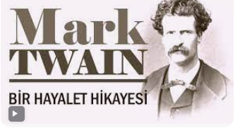 “Bir Hayalet Hikayesi” Mark TWAIN