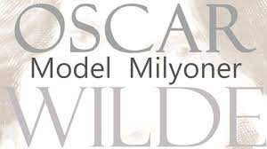 “Model Milyoner” Oscar WILDE