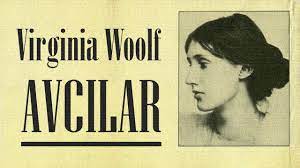 “AVCILAR” Virginia Woolf