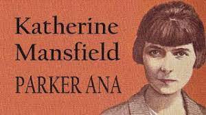 “Parker Ana’nın Hayatı” Katherine Mansfield