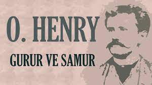 “Gurur ve Samur” O. HENRY