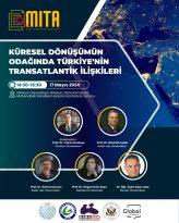 Panel: “Küresel Dönüşümün Odağında Türkiye’nin Transatlantik İlişkileri”