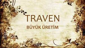 “Büyük Üretim” TRAVEN