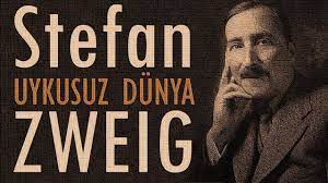 “UYKUSUZ DÜNYA” Stefan Zweig