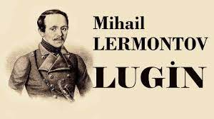 “LUGİN” Mihail LERMONTOV