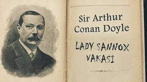 “Lady Sannox Vakası” Sir Arthur Conan Doyle
