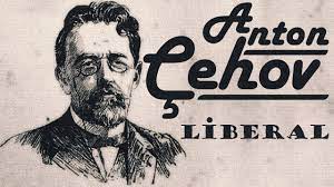 “LİBERAL” Anton ÇEHOV