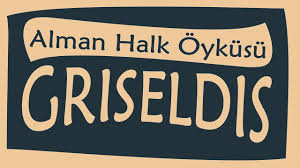 “Griseldis” Alman Halk Öyküsü Sesli Akın ALTAN