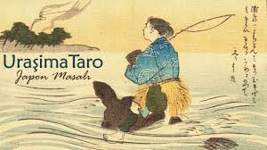 “Uraşima Taro” Japon Masalı