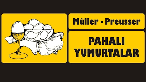 “Pahalı Yumurtalar” Müller – Preusser