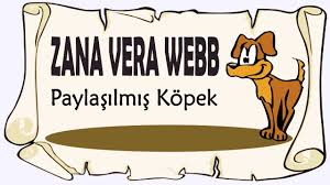 “Paylaşılmış Köpek” Zana Vera WEBB