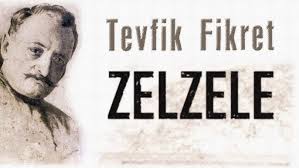 “Zelzele” Tevfik FİKRET