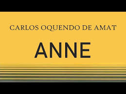 “ANNE” Carlos Oquendo de Amat