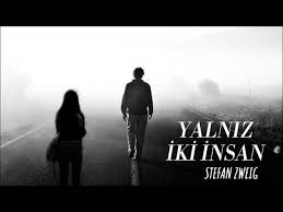 “yalnız iki insan…” Stefan ZWEIG