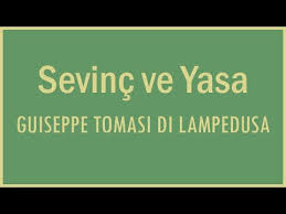 Sevinç ve Yasa” Giuseppe Tomasi di Lampedusa