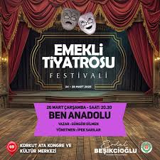 EMEKLİLER TİYATROSUNDAN “BEN ANADOLU” OYUNU