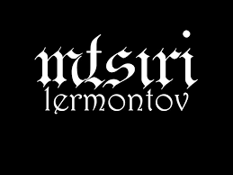 “MTSIRİ” Mihail LERMONTOV