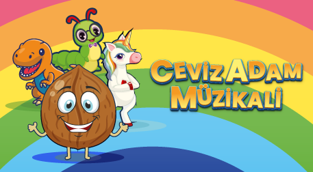Haydi çocuklar “Ceviz Adam Müzikali”