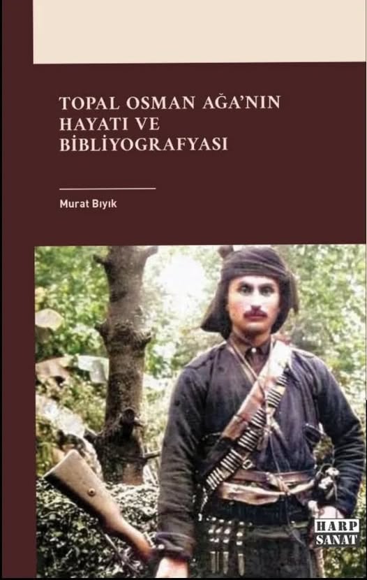 OKUDUM BİTTİ! “TOPAL OSMAN AĞA’NIN HAYATI VE BİBLİYOGRAFYASI”