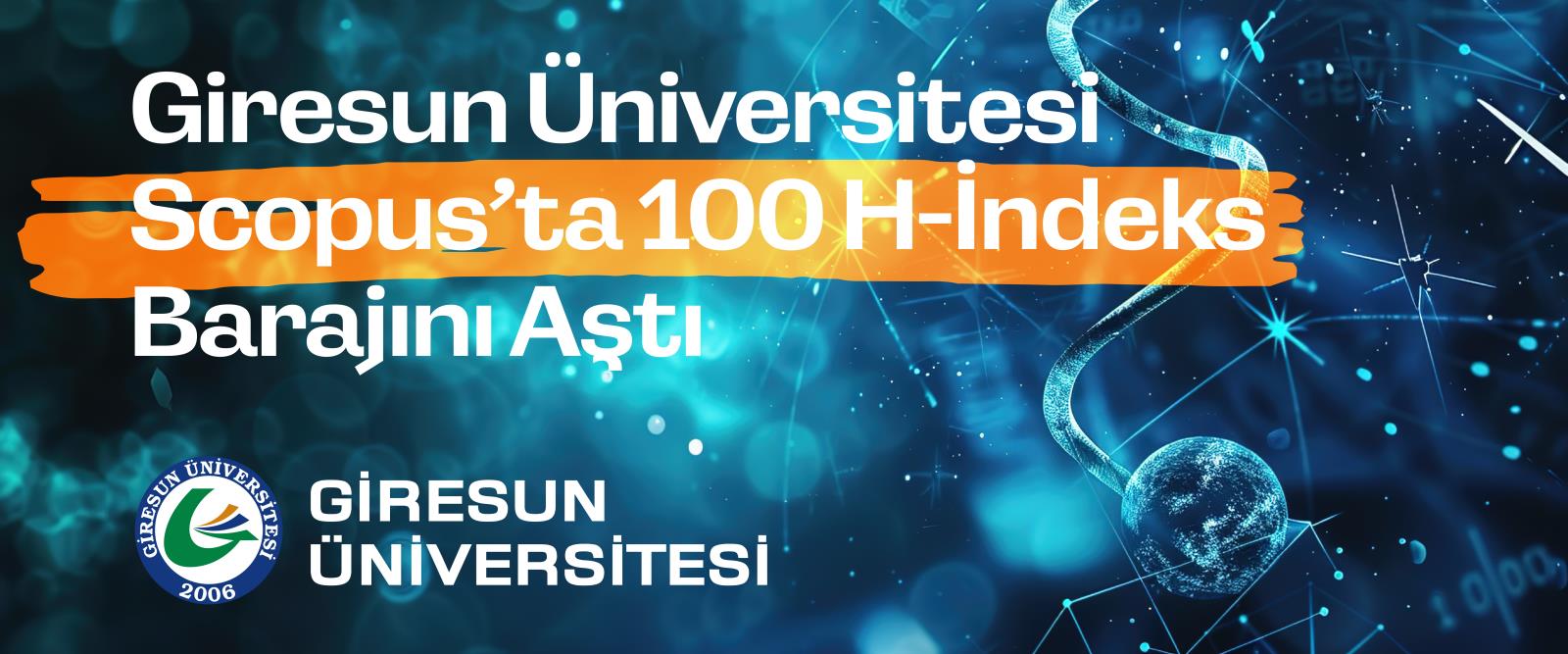 Giresun Üniversitesi Scopus’ta 100 H-İndeks Barajını Aştı