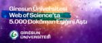 Giresun Üniversitesi Web of Science’ta 5 Bin Doküman Eşiğini Aştı