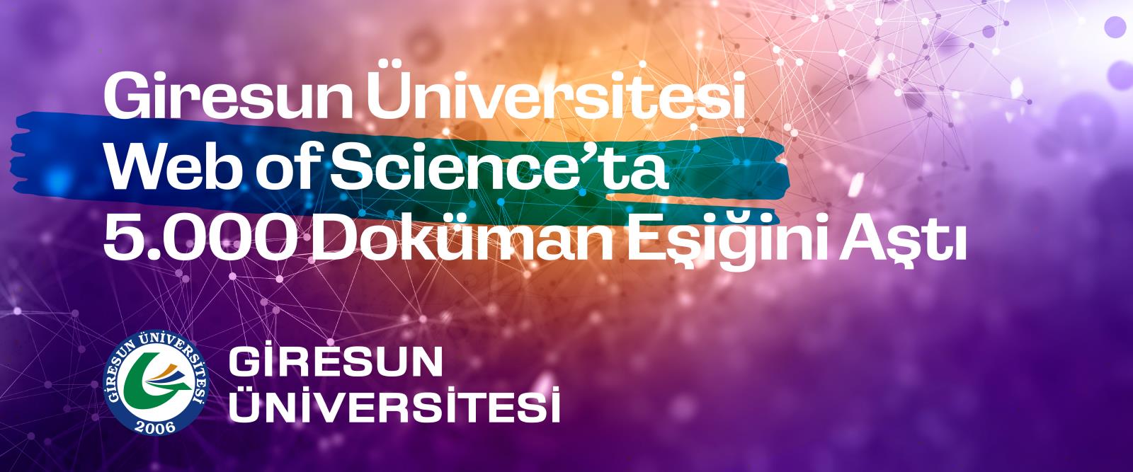 Giresun Üniversitesi Web of Science’ta 5 Bin Doküman Eşiğini Aştı
