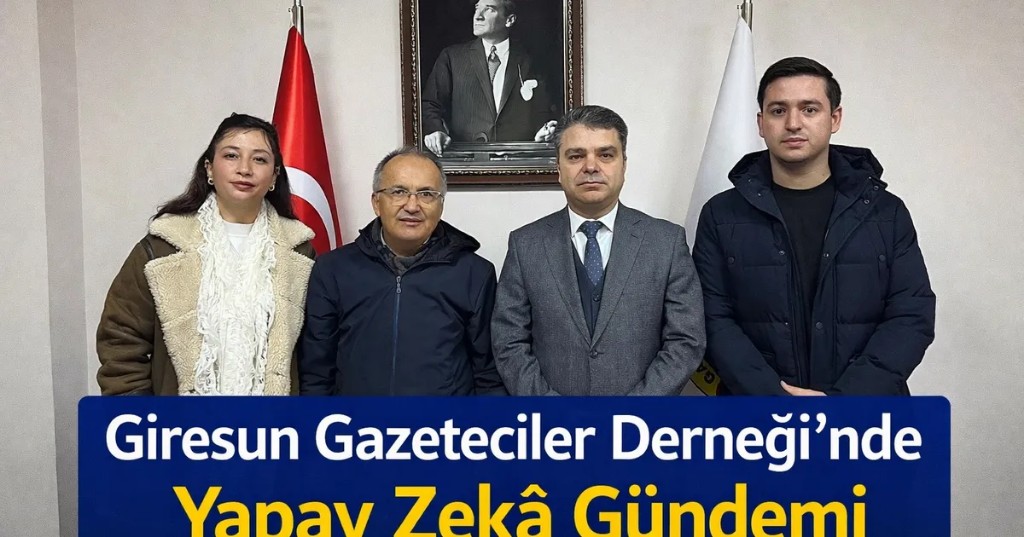 GİRESUN GAZETECİLER DERNEĞİ’NDE YAPAY ZEKÂ GÜNDEMİ