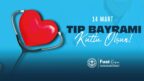 BAŞKAN KÖSE’NİN 14 MART TIP BAYRAMI MESAJI