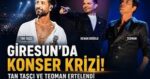 GİRESUN’DA KONSER TAKVİMİ KARIŞTI: